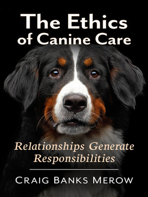 cover image of The Ethics of Canine Care